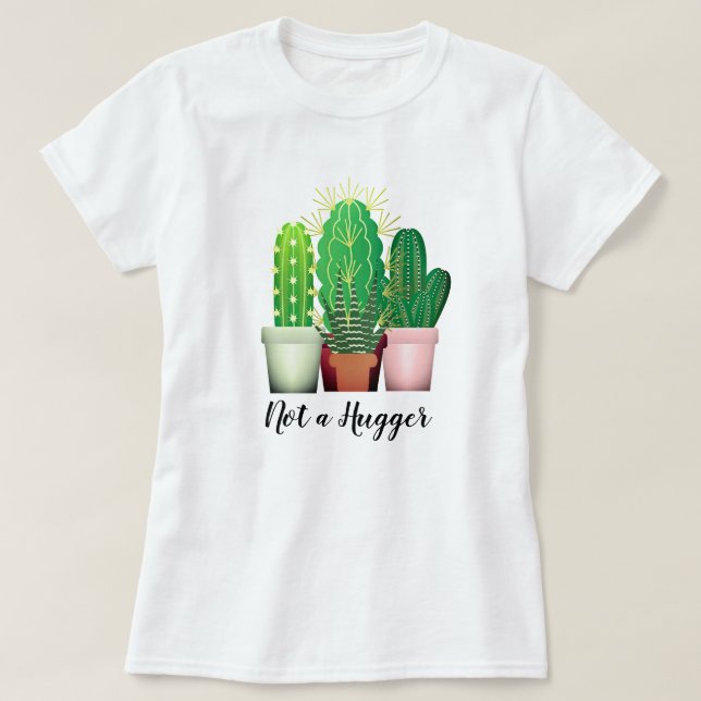 Funny Prickly Cactus "Not a Hugger" T-Shirt (Design framsida)