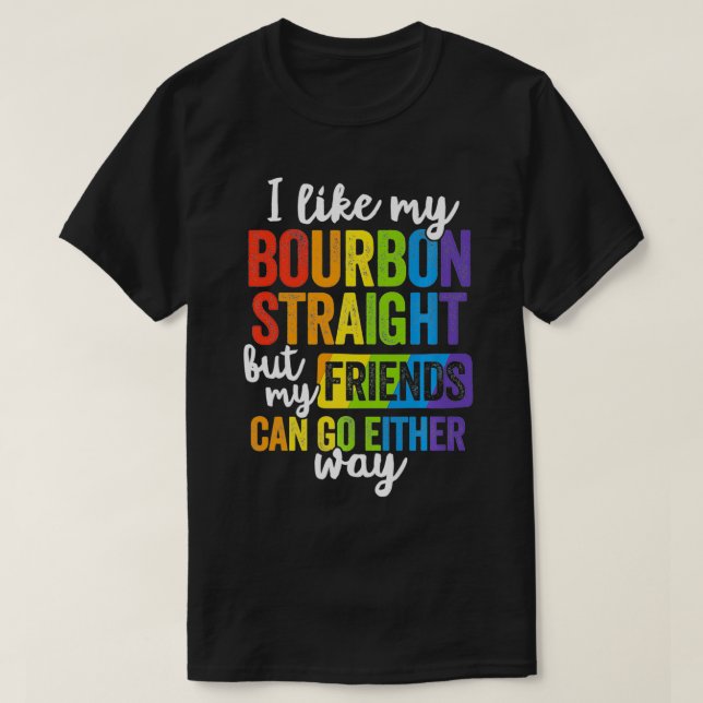 Funny Pride  LGBT Ally Gift Bourbon Straight Frien T Shirt (Design framsida)