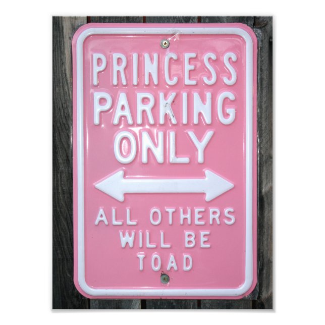Funny Princess Parking Only-tecken Fototryck (Framsidan)