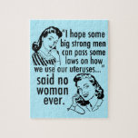 Funny Pro Chock Feminist-Tecknad Pussel<br><div class="desc">Lustigt Pro Choice Retro Feminist Politisk Tecknad pussel. En coola prochoice politiskt humor-gåva med två vintagars kvinnor som berättar för regeringen: Håll dig borta från min livmoder. Anti Trump, anti-GOP-superskoj pro choice påstående om kvinnors höger till hälso- och sjukvård och att välja det som lyder: "Jag hoppas att vi stora,...</div>