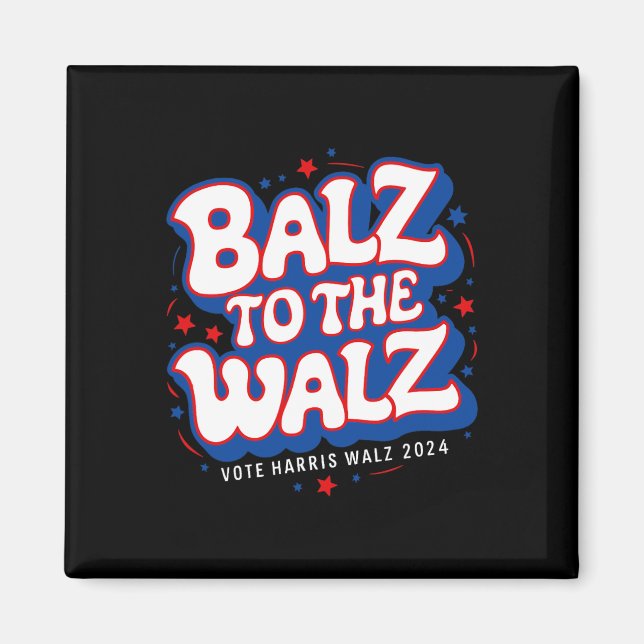 Funny Pro Kamala Harris Walz Valection 2024 Balz t Magnet (Framsidan)