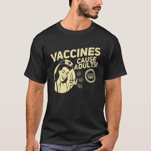 Funny Pro Vaccin T Vaccines orsakar Vuxnor Shirt (Framsida)