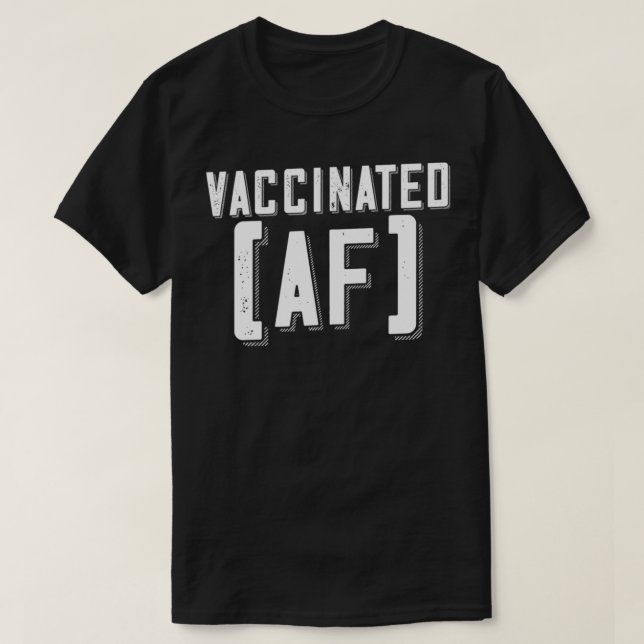 Funny Pro Vaccine, I Got Vaccinated AF, Want a hug T Shirt (Design framsida)