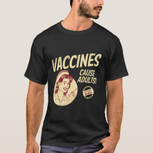 Funny Pro-vaccinering orsakar Vuxnor T Shirt