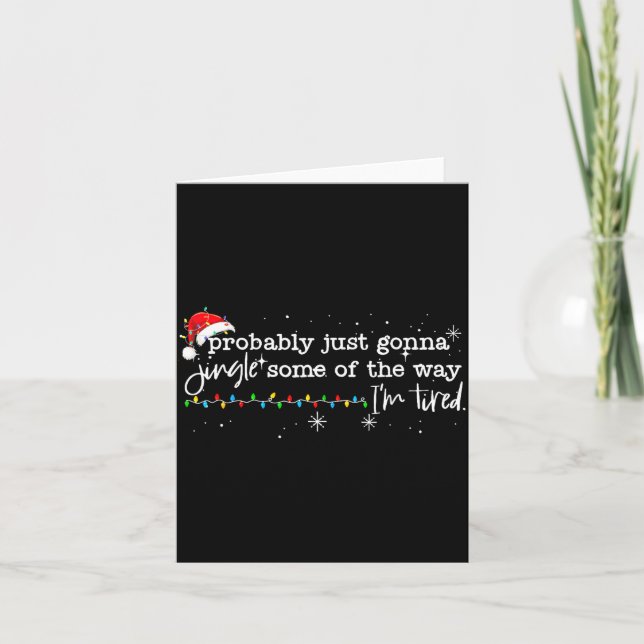 Funny Probably Just Gonna Jingle Some Of The Way I Kort (Framsida)