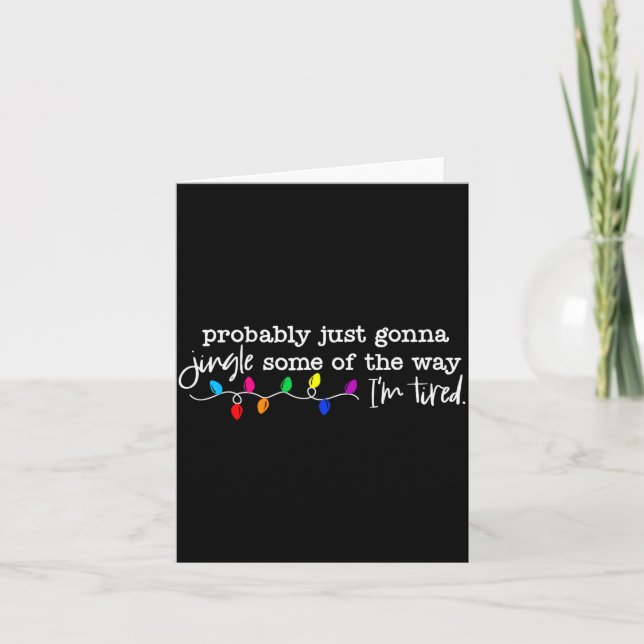 Funny Probably Just Gonna Jingle Some Of The Way I Kort (Framsida)