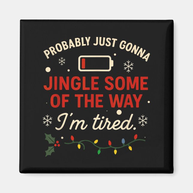 Funny Probably Just Gonna Jingle Some Of The Way I Magnet (Framsidan)