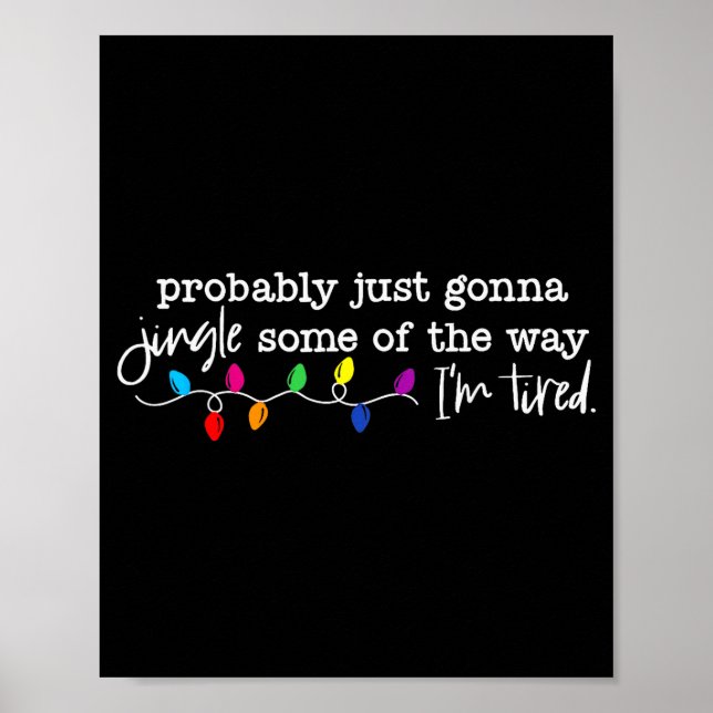 Funny Probably Just Gonna Jingle Some Of The Way I Poster (Framsidan)