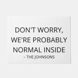 Funny 'Probably Normal' Custom Family Name Outdoor