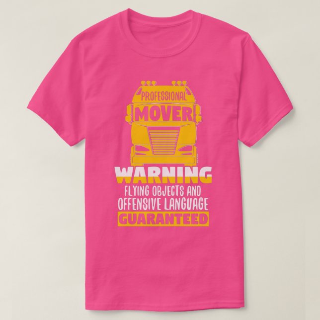 Funny Professional Mover Trucker Warning Truck Dri T Shirt (Design framsida)