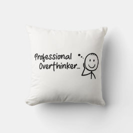 Funny Professional Overthinker Throw Pillow Kudde