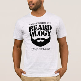 Funny professor i Beardology T Shirt