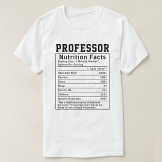 Funny professor Nutrition Facts Employee T Shirt