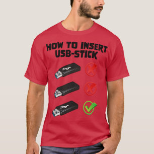 Funny Programer Joke Computer Nerd How to Insert U T Shirt