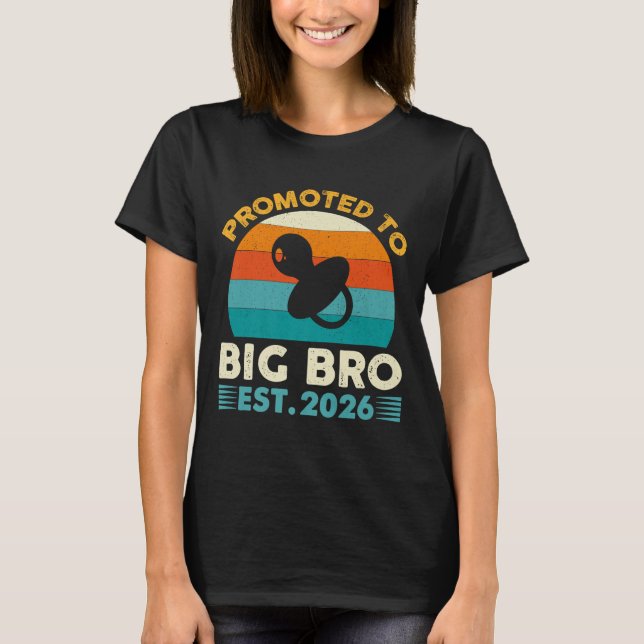 Funny Promoted To Big Brother 2026 Soon To Be Big  T Shirt (Framsida)