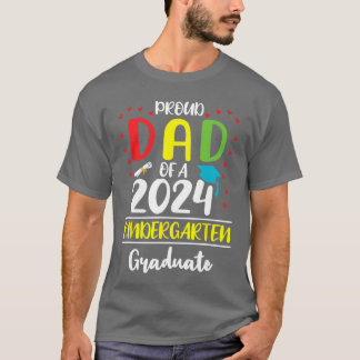 Funny Proud Dad of a Class of 2024 Kindergarten Gr T Shirt