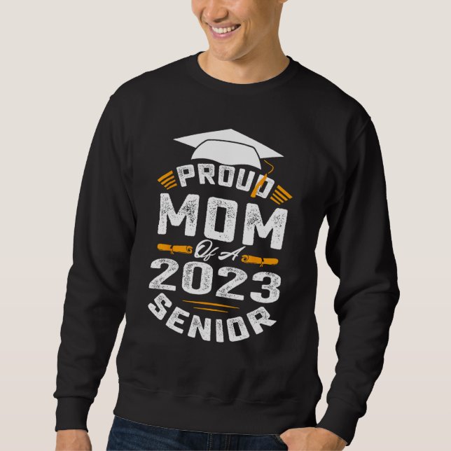 Funny Proud Mom Of A 2023 Senior T-Shirt Graduatio Lång Ärmad Tröja (Framsida)