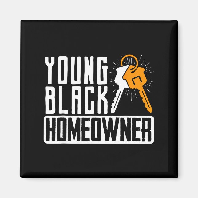 Funny Proud New House Young Black Homeowner Housew Magnet (Framsidan)