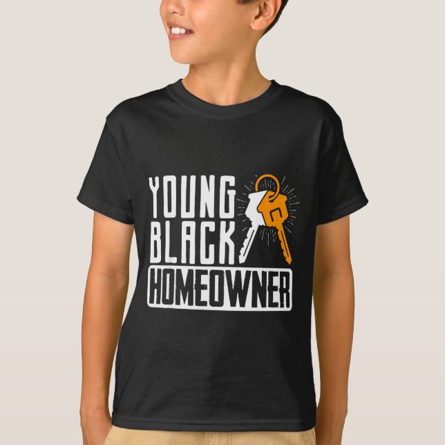 Funny Proud New House Young Black Homeowner Housew T Shirt (Framsida)