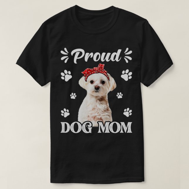 Funny Proud på maltesiska Hund Mamma Puppy Mors da T Shirt (Design framsida)