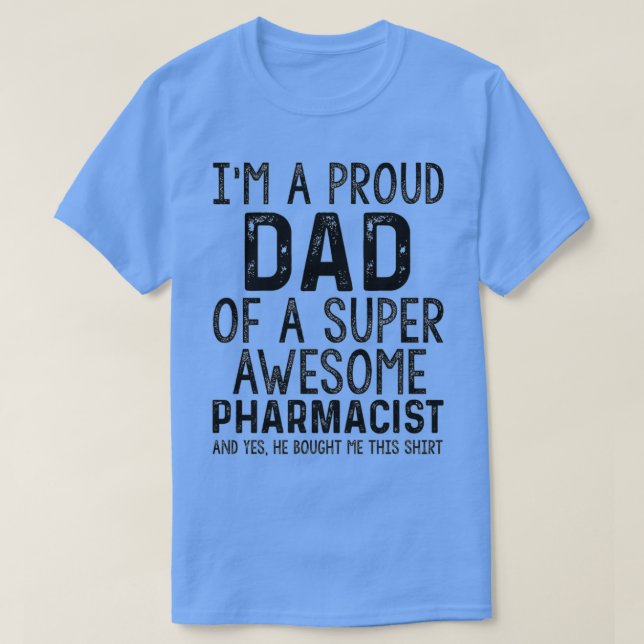 Funny Proud Pappa Fantastisk farmaceut Dotter Papp T Shirt (Design framsida)