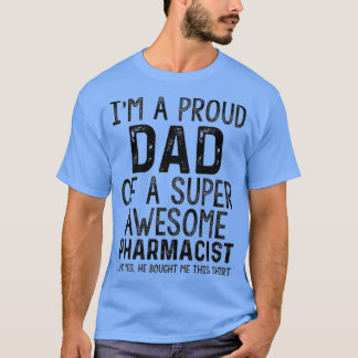 Funny Proud Pappa Fantastisk farmaceut Dotter Papp T Shirt
