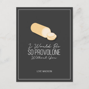 Funny Provolone Valentine Kärlek Cheese Postcard Vykort