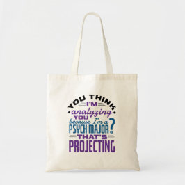 Funny Psych Major Psychology Student Projection Tygkasse
