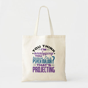 Funny Psych Major Psychology Student Projection Tygkasse