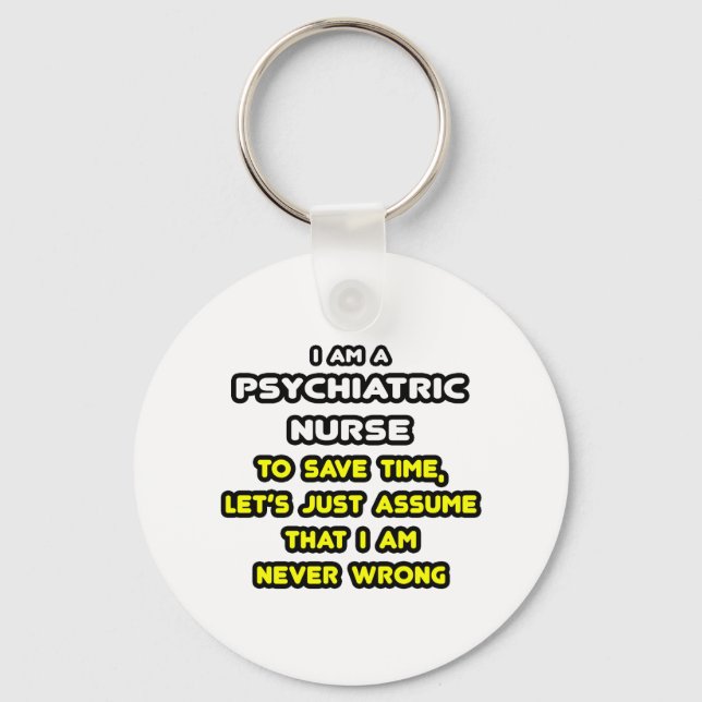 Funny Psychiatic Nurse T-Shirts and Gifts Nyckelring (Framsida)