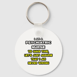 Funny Psykiatrisk sjuksköterska T-Shirts och pres Nyckelring