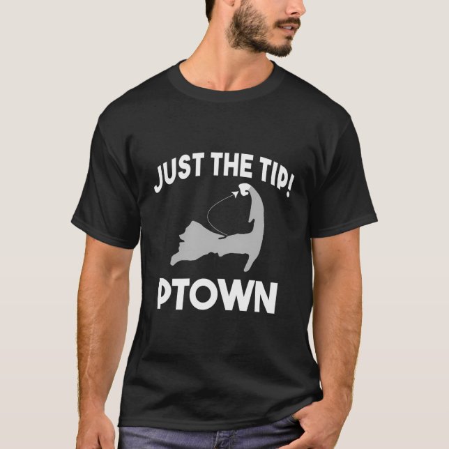Funny Ptown Just the Tip Provincetown Cape Cod Mas T Shirt (Framsida)