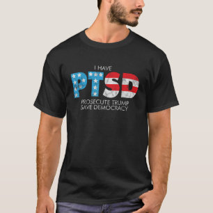 Funny PTSD Prosecute Trump Spara Democracy T Shirt