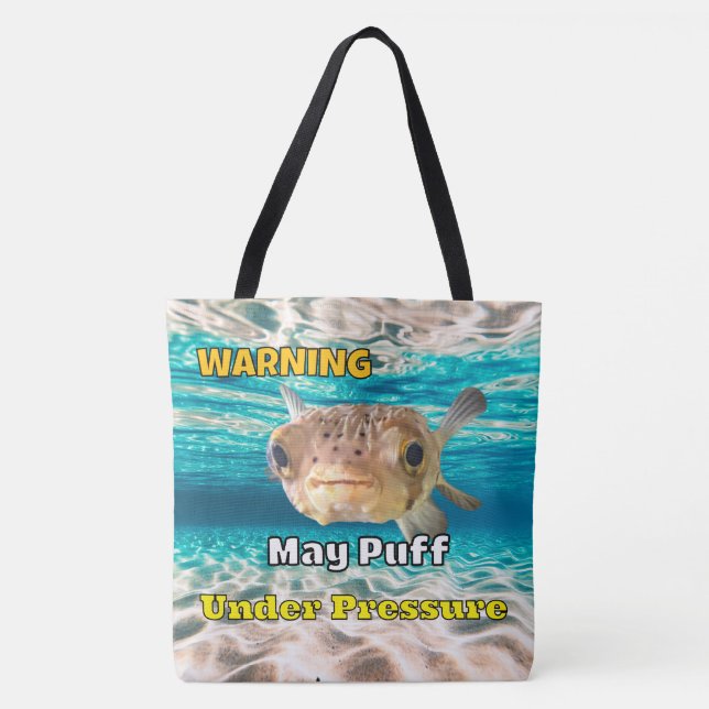 Funny Puffer Fish Warning: May Puff Under Pressure Tygkasse (Framsida)