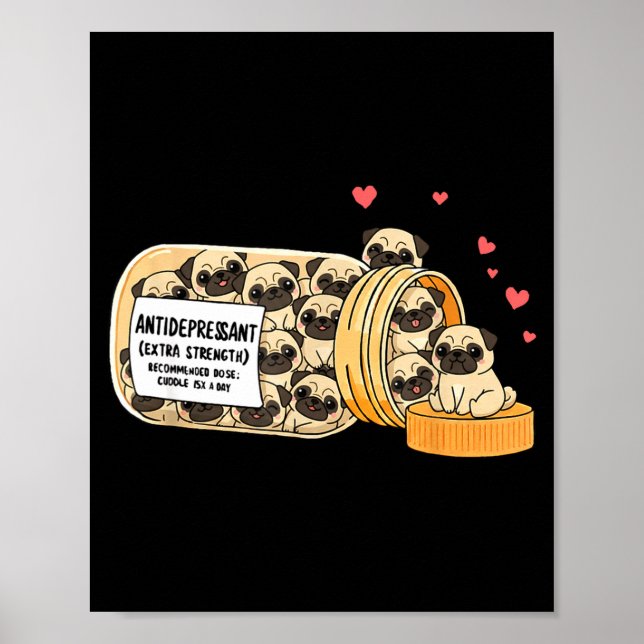 Funny Pug Anti Depressant Mom Dad Kids  Poster (Framsidan)