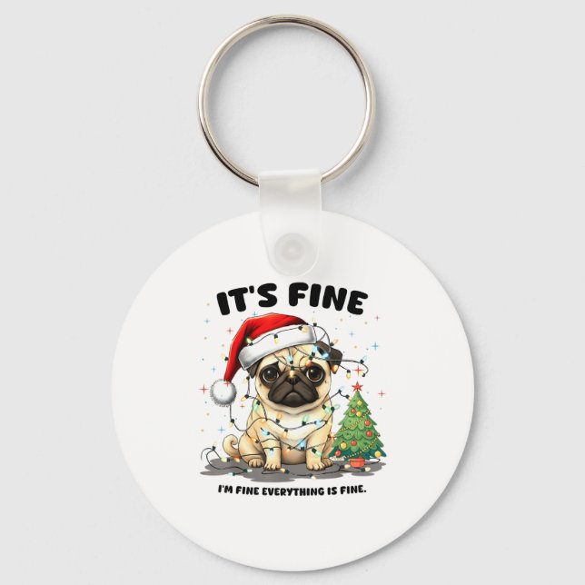 Funny Pug It's Fine I'm Fine Christmas Dog For Wom Nyckelring (Framsida)