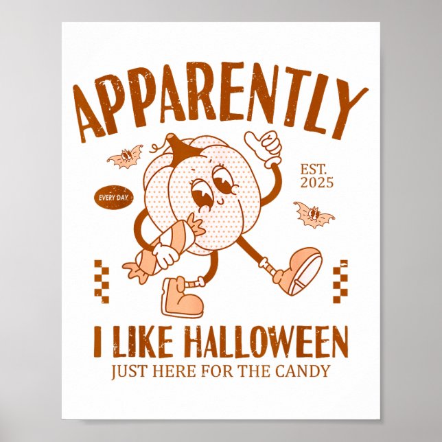 Funny Pumpkin Apparently, I Like Halloween  Poster (Framsidan)