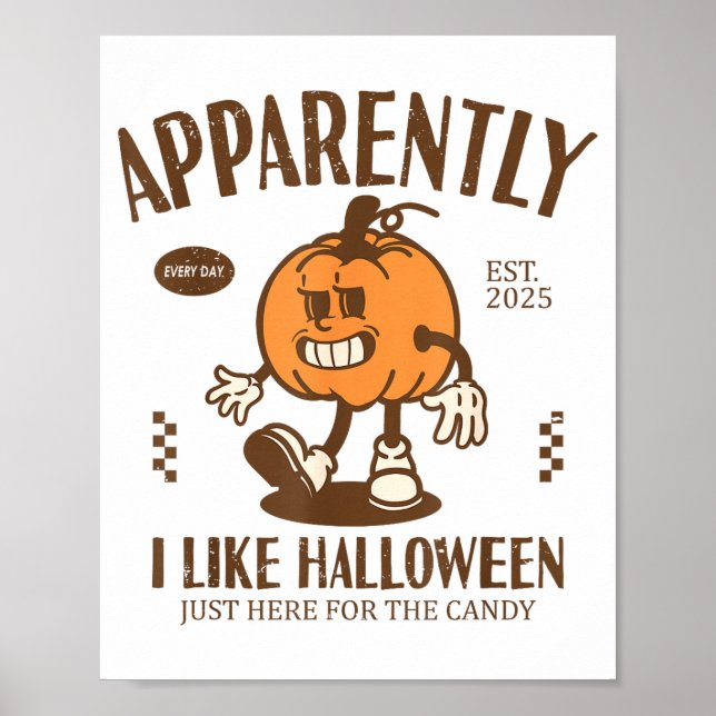 Funny Pumpkin Apparently, I Like Halloween  Poster (Framsidan)