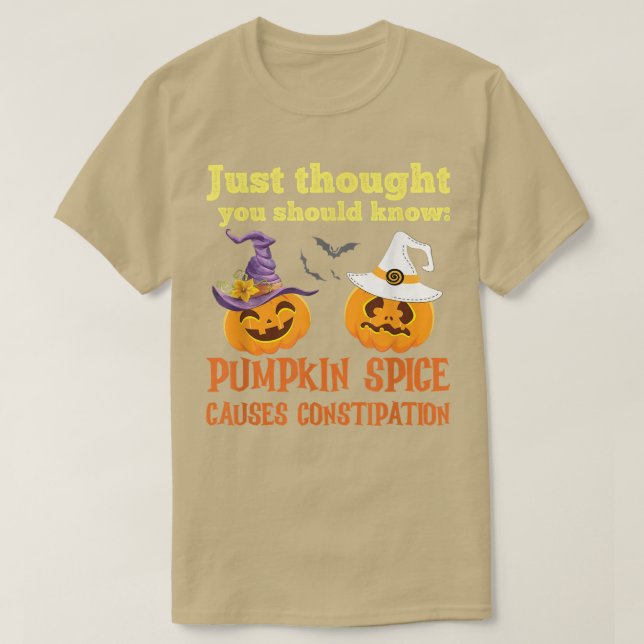 FUNNY PUMPKIN SPICE ORSAKAR KONSTIPATION T SHIRT (Design framsida)