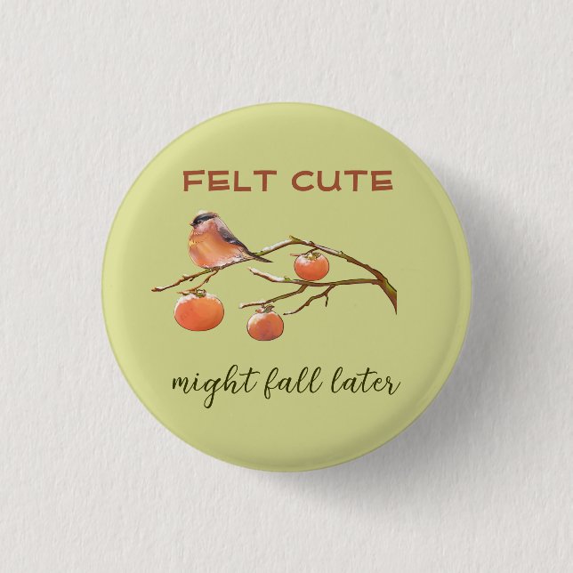 Funny Pun Caption Felt Cute Fall Fruits & Bird Knapp (Framsida)
