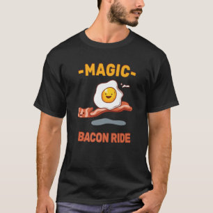 Funny Pun - Magic Bacon Ride - Egg Älskare - Sarca T Shirt