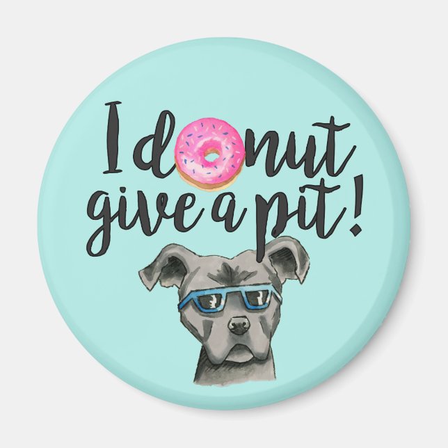 Funny Pun Pit Bull Terrier Hund och Donut Magnet (Framsidan)
