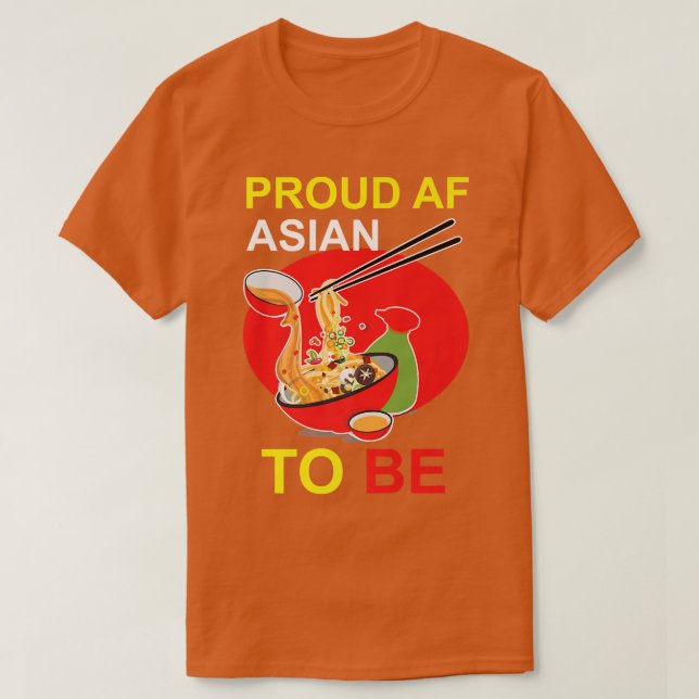 Funny Pun Ramen Proud AF Asian to be T Shirt (Design framsida)
