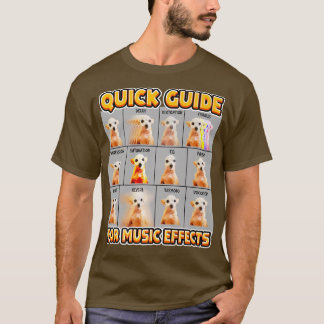 Funny Quick Guide for Music Effects Musican Chihua T Shirt