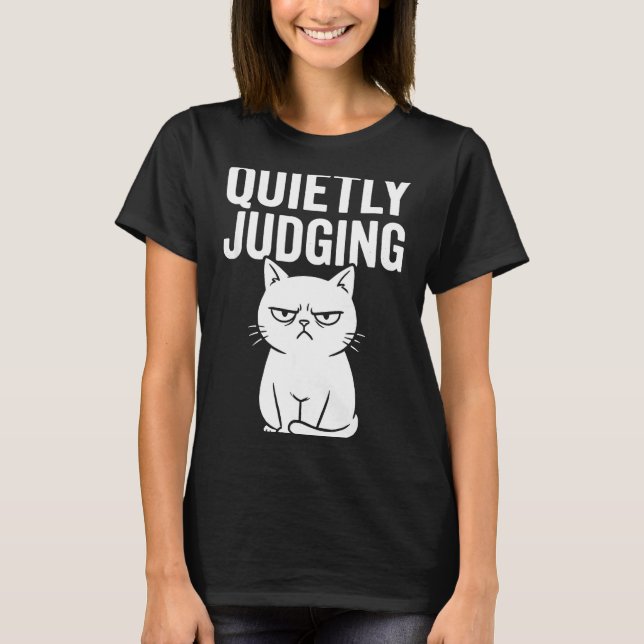 Funny Quietly Judging Sarcastic Crazy Cat Lover Gr T Shirt (Framsida)