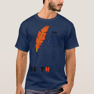 Funny Quill Feather Pen och Bläck T Shirt