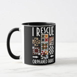 Funny Quilter Craiting I Rädding Orphaned Fabric Mugg