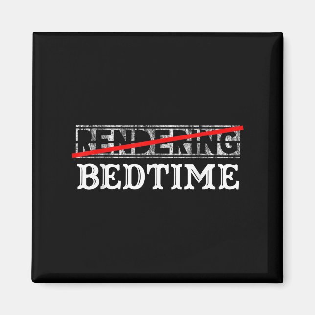 Funny Quote Bedtime Graphic Gift Magnet (Framsidan)