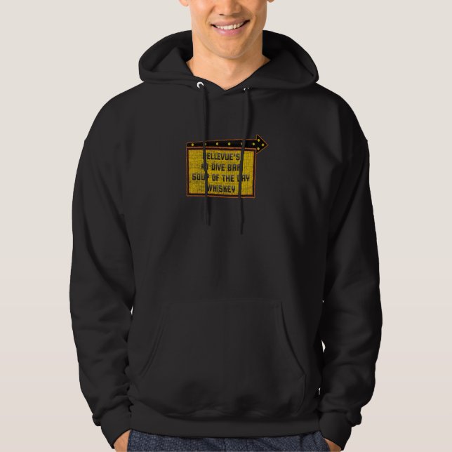 Funny Quote Bellevue S Dive Pub Whiskey Sign Hoodie (Framsida)