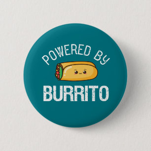 Funny Quote Burrito och Mexikansk Food Älskare Knapp